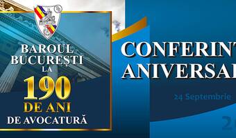 CONFERINȚA &bdquo;BAROUL BUCUREȘTI LA 190 DE ANI DE AVOCATURĂ&ldquo;