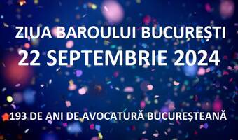 Ziua Baroului Bucuresti 22 Septembrie 2024